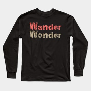 Wander Wonder Big Vintage Playfull Scratched Text Design Long Sleeve T-Shirt